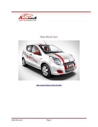 New Maruti Cars




                New Launch Maruti A Star Vxi Aktiv




Autoinfoz.com                Page 1
 