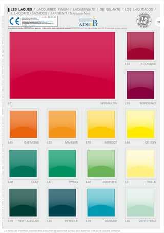 NEWMAT se réserve le droit de modifier ou supprimer certains coloris sans préavis. - Nota : il peut exister de légères différences de teinte suivant les fabrications. / NEWMAT reserves the right to modify or withdraw certain finishes without notice. - NB: Slight colour differences may occur between batches.

LES LAQUÉS / LACQUERED FINISH / LACKEFFEKTE / DE GELAKTE / LOS LAQUEADOS /
IL LACCATO / LACADOS / ЛАКОВЫЙ / Τελείωμα Λάκα
No de certificat: 0334-DPC-1004
Plafond tendu à usage intérieur
Réaction au feu: CLASSE BS2D0
Dégagement de substances dangereuses: Essai satisfaisant
Perméabilité à la vapeur d'eau: Essai satisfaisant
Susceptibilité au développement de micro-organismes: NPD
Durabilité: Essai satisfaisant

10

*Les plafonds tendus NEWMAT sont garantis 10 ans contre toute rupture de soudure/NEWMAT Stretch Ceilings are quaranteed for 10 years against seam ruptures.

L54

VERMILLON

L21

TOURAINE

L19

BORDEAUX

L44

CITRON

L45

CAPUCINE

L13

MANGUE

L10

ABRICOT

L30

GOLF

L47

TWING

L32

ABSINTHE

L29

VERT ANGLAIS

L49

PETROLE

L28

CARAIBE

Les teintes des échantillons présentés dans ce document se rapprochent au mieux de la réalité mais n’ont pas de caractère contractuel.

L9

L46

PAILLE

VERT D'EAU

 