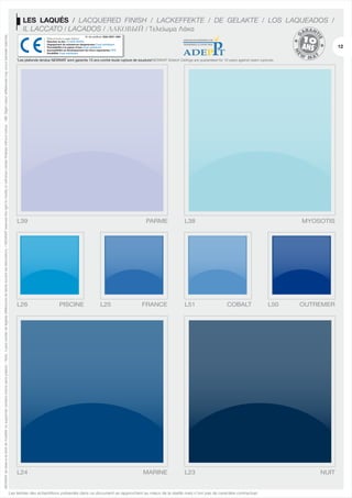 NEWMAT se réserve le droit de modifier ou supprimer certains coloris sans préavis. - Nota : il peut exister de légères différences de teinte suivant les fabrications. / NEWMAT reserves the right to modify or withdraw certain finishes without notice. - NB: Slight colour differences may occur between batches.

LES LAQUÉS / LACQUERED FINISH / LACKEFFEKTE / DE GELAKTE / LOS LAQUEADOS /
IL LACCATO / LACADOS / ЛАКОВЫЙ / Τελείωμα Λάκα
No de certificat: 0334-DPC-1004
Plafond tendu à usage intérieur
Réaction au feu: CLASSE BS2D0
Dégagement de substances dangereuses: Essai satisfaisant
Perméabilité à la vapeur d'eau: Essai satisfaisant
Susceptibilité au développement de micro-organismes: NPD
Durabilité: Essai satisfaisant

12

*Les plafonds tendus NEWMAT sont garantis 10 ans contre toute rupture de soudure/NEWMAT Stretch Ceilings are quaranteed for 10 years against seam ruptures.

L39

L26

L24

PARME

PISCINE

L25

L38

FRANCE

L51

MARINE

MYOSOTIS

L23

COBALT

Les teintes des échantillons présentés dans ce document se rapprochent au mieux de la réalité mais n’ont pas de caractère contractuel.

L50

OUTREMER

NUIT

 