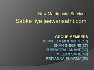 New Matrimonial Services

Sabke liye jeewansathi.com

 