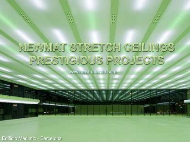 Newmat Stretch Ceilings Prestigious Projects