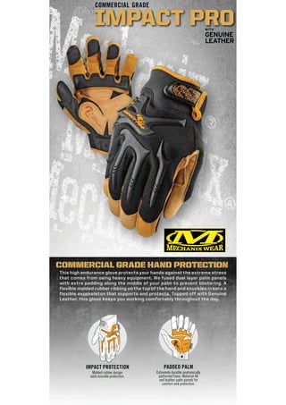 IMPACT PROTECTION
Molded rubber design
adds knuckle protection.
PADDED PALM
Extremely durable anatomically
patterned foam, Material 4X
and leather palm panels for
comfort and protection.
COMMERCIAL GRADE HAND PROTECTIONCCCCCCCCCCCCCCCCCCCCCCCCCCCCCCCCCCCCCCCCCCCOOOOOOOOOOOOOOOOOOOOOOOOOOOOOOOOOOOOOOOOOOOMMMMMMMMMMMMMMMMMMMMMMMMMMMMMMMMMMMMMMMMMMMMMMMMMMMMMMMMMMMMMMMMMMMMMMMMMMMMMMMMMMMMMMMMMEEEEEEEEEEEEEEEEEEEEEEEEEEEEEEEEEEEEEEEEEEERRRRRRRRRRRRRRRRRRRRRRRRRRRRRRRRRRRRRRRRCCCCCCCCCCCCCCCCCCCCCCCCCCCCCCCCCCCCCCCCCCCCCCCIIIIIIIIIIIIIIIIIIIIAAAAAAAAAAAAAAAAAAAAAAAAAAAAAAAAAAAAAAAAAAAAAAAAALLLLLLLLLLLLLLLLLLLLLLLLLLLLLLLLLL GGGGGGGGGGGGGGGGGGGGGGGGGGGGGGGGGGGGGGGGGGGGGGGGGGRRRRRRRRRRRRRRRRRRRRRRRRRRRRRRRRRRRRRRAAAAAAAAAAAAAAAAAAAAAAAAAAAAAAAAAAAAAAAAAAAAAAAAAADDDDDDDDDDDDDDDDDDDDDDDDDDDDDDDDDDEEEEEEEEEEEEEEEEEEEEEEEEEEEEEEEEEEEEEE HHHHHHHHHHHHHHHHHHHHHHHHHHHHHHHHAAAAAAAAAAAAAAAAAAAAAAAAAAAAAAAAAAAAAAAAAAAAAAANNNNNNNNNNNNNNNNNNNNNNNNNNNNDDDDDDDDDDDDDDDDDDDDDDDDDDDDDDDDDDD PPPPPPPPPPPPPPPPPPPPPPPPPPPPPPRRRRRRRRRRRRRRRRRRRRRRRRRRRRRRRRRRRRRRRRROOOOOOOOOOOOOOOOOOOOOOOOOOOOOOOOOOOOOOOOOOOTTTTTTTTTTTTTTTTTTTTTTTTTTTTEEEEEEEEEEEEEEEEEEEEEEEEEEEEEEEEEEEEEEECCCCCCCCCCCCCCCCCCCCCCCCCCCCCCCCCCCCCCCCCCCCCTTTTTTTTTTTTTTTTTTTTTTTTTTTTIIIIIIIIIIIIIIOOOOOOOOOOOOOOOOOOOOOOOOOOOOOOOOOOOOOONNNNNNNNNNNNNNNNNNNNNNNNNNNNNNNNCCCCCCCCCCCCCCCCCCCCCCCCCCCCCCCOOOOOOOOOOOOOOOOOOOOOOOOOOOOOOOOOOOOOOOOOMMMMMMMMMMMMMMMMMMMMMMMMMMMMMMMMMMMMMMMMMMMMMMMMMMMMMMMMMMMMMMMMMMMMMMMEEEEEEEEEEEEEEEEEEEEEEERRRRRRRRRRRRRRRRRRRRRRRRRRRRRRRCCCCCCCCCCCCCCCCCCCCCCCCCCCCCCCCCCCCCCCCCIIIIIIIIIIIIIIIIAAAAAAAAAAAAAAAAAAAAAAAAAAAAAAAAAALLLLLLLLLLLLLL GGGGGGGGGGGGGGGGGGGGGGGGGGGGGGGGGGGRRRRRRRRRRRRRRRRRRRRRRRRRRRRRRRRRRAAAAAAAAAAAAAAAAAAAAAAAAAAAAAADDDDDDDDDDDDDDDDDDDDDDDDDDDDDDEEEEEEEEEEEEEEEEEEEEEEEEEEEEE HHHHHHHHHHHHHHHHHHHHAAAAAAAAAAAAAAAAAAAAAAAAAAAAAAAAANNNNNNNNNNNNNNNNNNNNNNNNNNNNNDDDDDDDDDDDDDDDDDDDDDDDDDDDDDDDD PPPPPPPPPPPPPPPPPPPPPPPPPPPPRRRRRRRRRRRRRRRRRRRRRRRRRRRRRRRRRRRRRRROOOOOOOOOOOOOOOOOOOOOOOOOOOOOOOOOTTTTTTTTTTTTTTTTTTTTTTEEEEEEEEEEEEEEEEEEEEEEEEEECCCCCCCCCCCCCCCCCCCCCCCCCCCCCCCCCCCCCCTTTTTTTTTTTTTTTTTTTTTTTIIIIIIIIIIIIIIIIIIOOOOOOOOOOOOOOOOOOOOOOOOOOOOOOOOONNNNNNNNNNNNNNNNNNNNNNNNNNNNNN
This high endurance glove protects your hands against the extreme stress
that comes from using heavy equipment. We fused dual layer palm panels
with extra padding along the middle of your palm to prevent blistering. A
flexible molded rubber ribbing on the top of the hand and knuckles create a
flexible exoskeleton that supports and protects. Topped off with Genuine
Leather, this glove keeps you working comfortably throughout the day.
IMPACT PROWITHWITH
GENUINE
LEATHER
COMMERCIAL GRADE
 