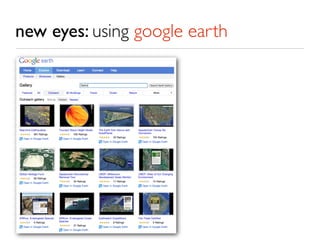 new eyes: using google earth
 