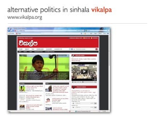 alternative politics in sinhala vikalpa
www.vikalpa.org
 