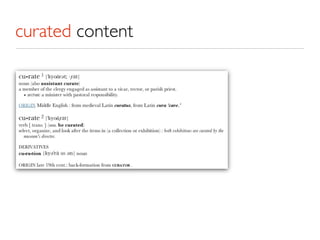curated content
 