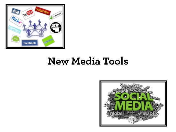 New Media Tools