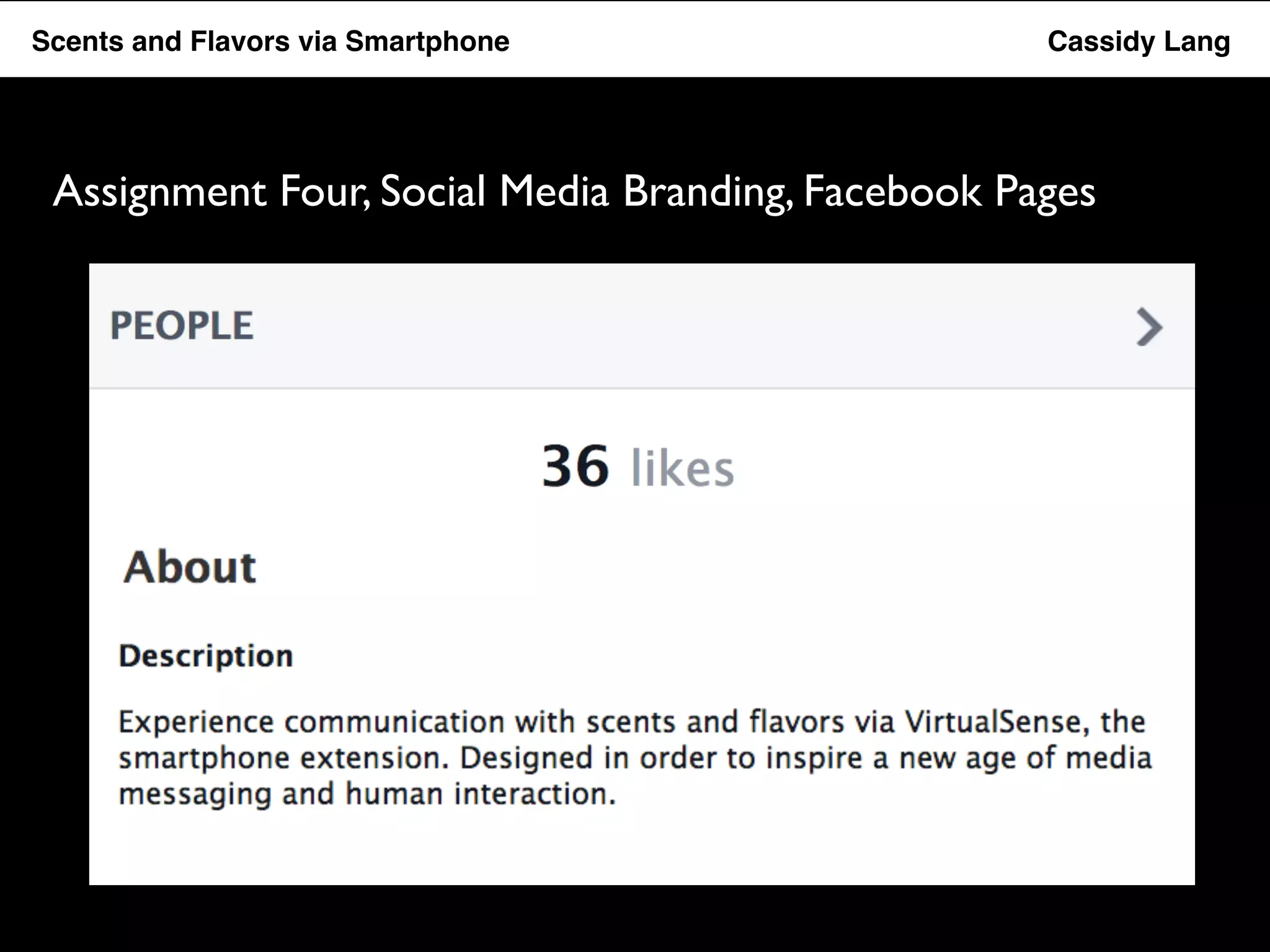 Flavor Scents Saver and Flavors App via Smartphone Cassidy Lang 
Assignment Four, Social Media Branding, Facebook Pages 
 