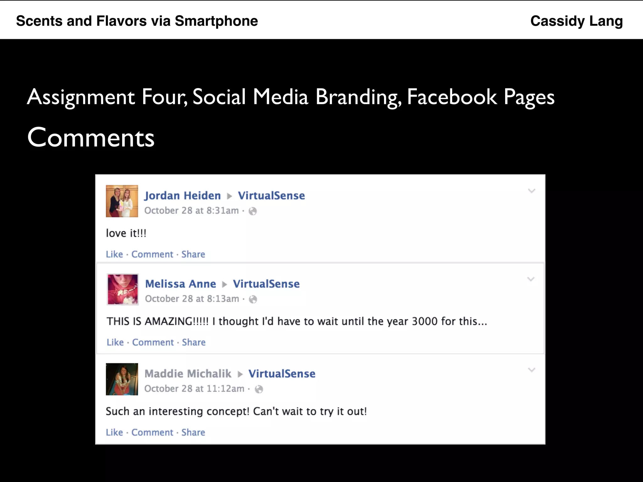 Flavor Scents Saver and Flavors App via Smartphone Cassidy Lang 
Assignment Four, Social Media Branding, Facebook Pages 
Comments 
 