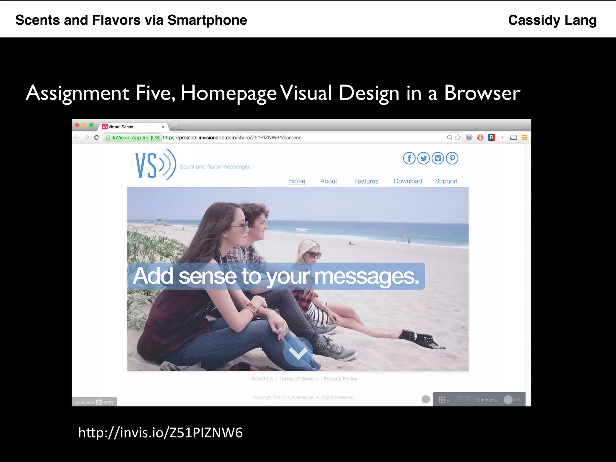 Flavor Scents Saver and Flavors App via Smartphone Cassidy Lang 
Assignment Five, Homepage Visual Design in a Browser 
h"p://invis.io/Z51PIZNW6 
