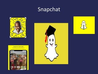 Snapchat
 