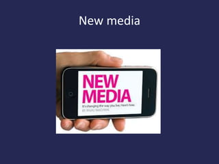 New media
 