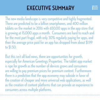Executive Summary
The new media landscape is very competitive and highly fragmented.
There are predicted to be a billion s...