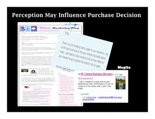 Perception May Influence Purchase Decision




                                  Megite
 