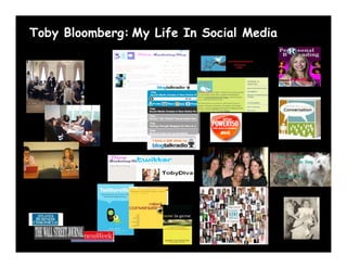 Toby Bloomberg: My Life In Social Media

I
 