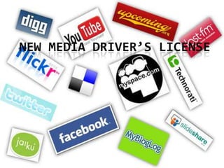 New Media Driver’s License 