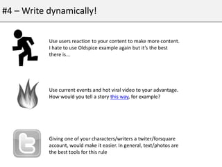 #4 – Write dynamically!

           Use users reaction to your content to make more content.
           I hate to use Olds...