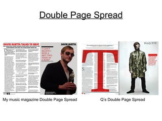 Double Page Spread My music magazine Double Page Spread Q’s Double Page Spread 