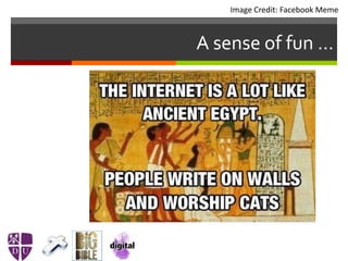 A sense of fun …
Image Credit: Facebook Meme
 