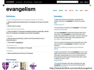 http://www.wordnik.com/words/evangelism
 