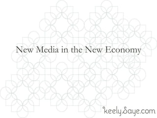 New Media in the New Economy
 