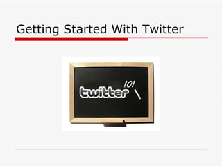 Getting Started With Twitter 