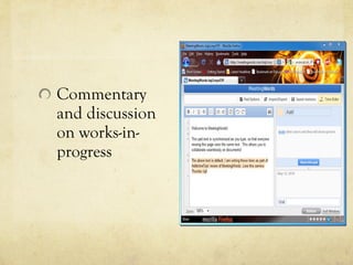 Commentary
and discussion
on works-in-
progress
 