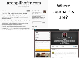 Where
Journalists
   are?
 