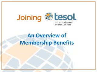 Joining

  An Overview of
Membership Benefits
 
