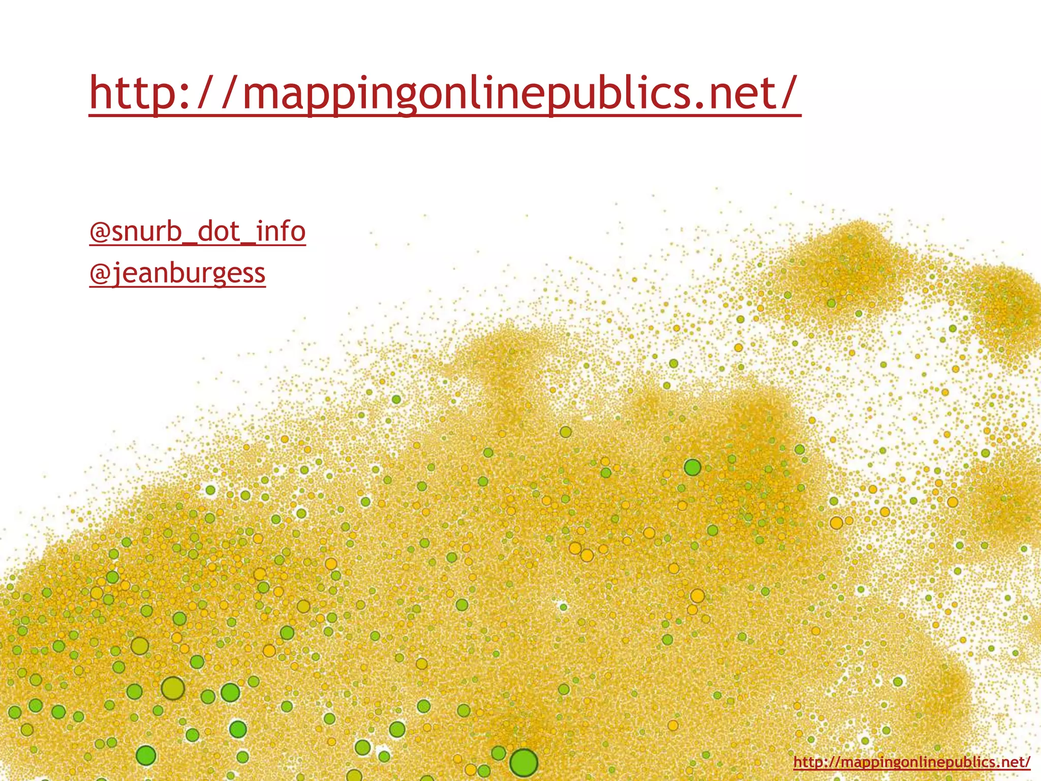 http://mappingonlinepublics.net/@snurb_dot_info@jeanburgess