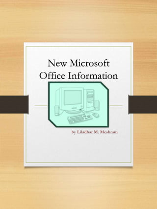 New Microsoft
Office Information
 