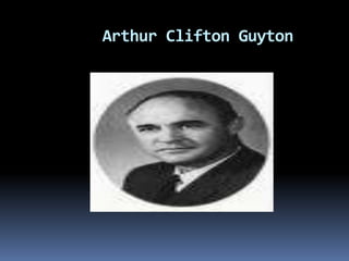 Arthur Clifton Guyton
 