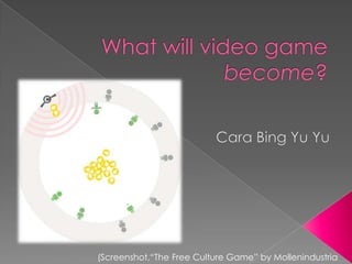 What will video game become? Cara Bing Yu Yu (Screenshot,“The Free Culture Game” by Mollenindustria 