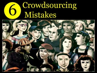 6            Crowdsourcing             Mistakes  