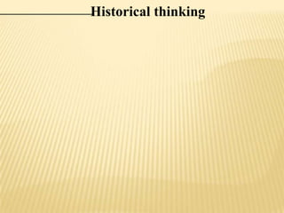 Historical thinking
 