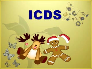 ICDS
 