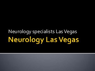 Neurology specialists Las Vegas
 