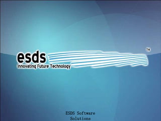 ESDS Software
  Solutions
 