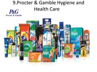 9.Procter & Gamble Hygiene and
          Health Care
 