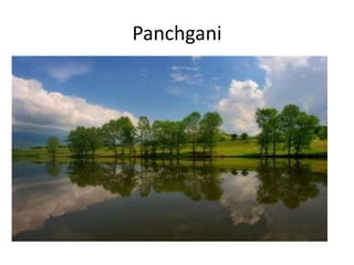 Panchgani
 