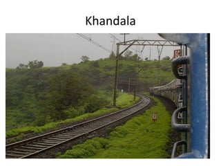 Khandala
 