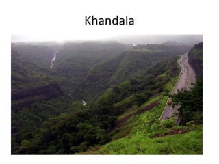 Khandala
 
