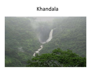 Khandala
 