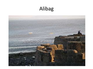Alibag
 