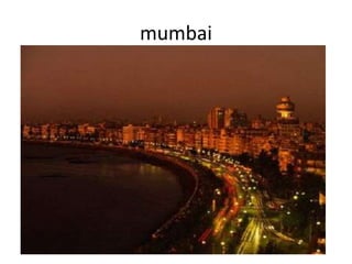 mumbai
 