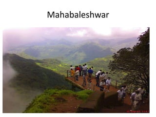 Mahabaleshwar
 