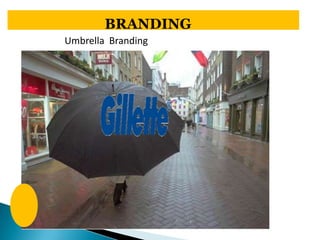 BRANDING
Umbrella Branding
 