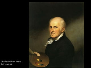 Charles Willson Peale,
Self portrait
 