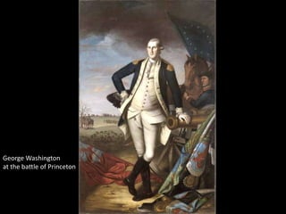 George Washington
at the battle of Princeton
 