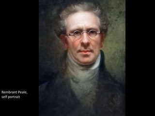 Rembrant Peale,
self portrait
 