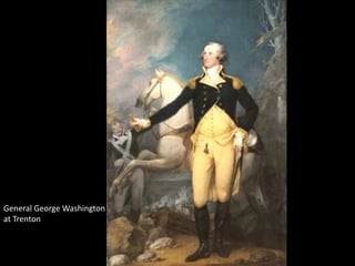 General George Washington
at Trenton
 